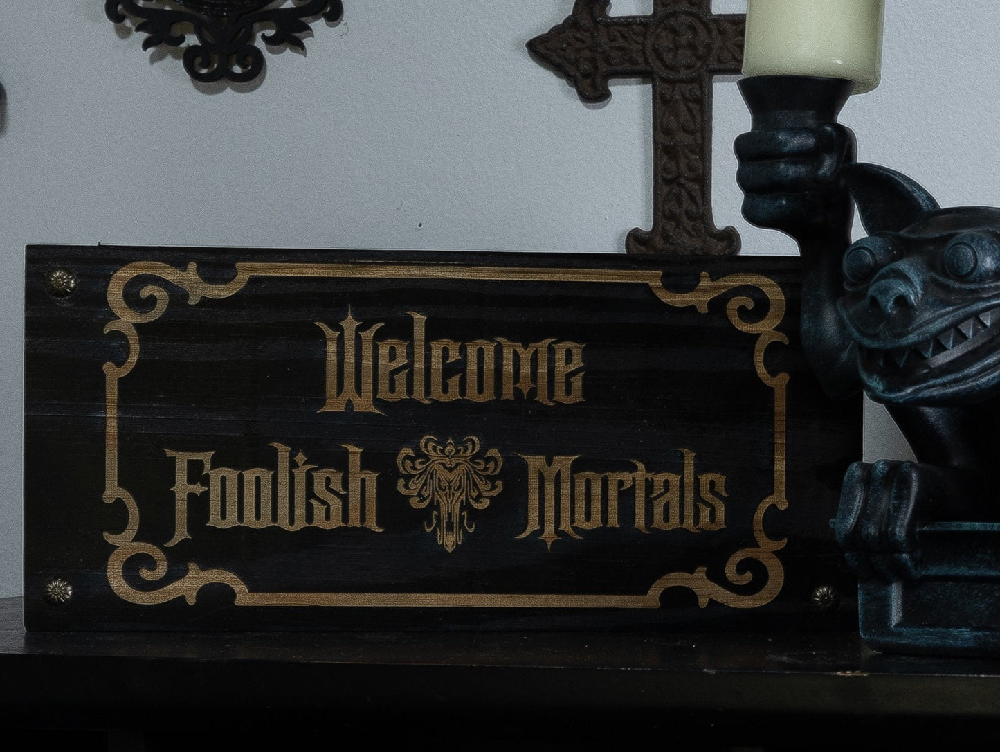 WELCOME FOOLISH MORTALS black solid wood wall & shelf decor inspired by the Haunted Mansion 12" x 5 1/2" x 5/8" Halloween Spooky Goth Eerie
