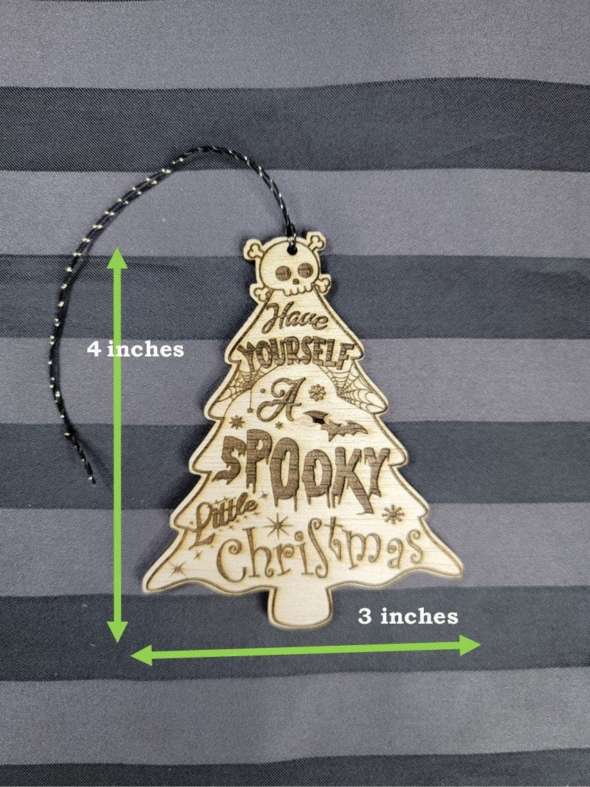 SPOOKY CHRISTMAS ORNAMENT Have Yourself a Spooky Little Christmas Natural Wood Spooky Christmas Tree Ornament with Spider Webs Bats & Skulls